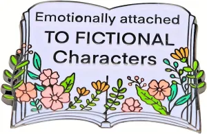 Enamel Pin,Emotionally Attached to Fictional Characters Badge,Bookworm Lapel Pin Readers Brooch Literary Lover Jewerly Collection Gift for Teen Bibliophiles Reading Club Member DIY Decor